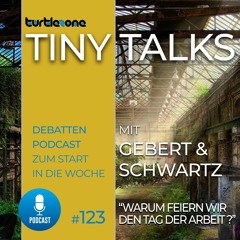 Turtlezone Tiny Talks - Warum feiern wir den Tag der Arbeit?