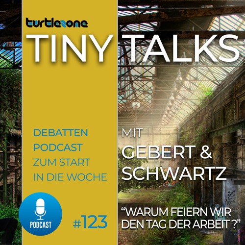 Turtlezone Tiny Talks - Warum feiern wir den Tag der Arbeit?