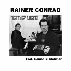 Rainer Conrad & Roman D. Metzner: Bloß Geliebt (Stefan Sulke Cover)