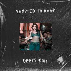 Deeps - Tempted to Raat