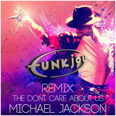 Michael Jackson - They Dont Care About Us (funkjoy Remix)