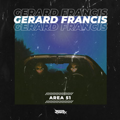 Gerard Francis - Area 51 [OUT NOW]