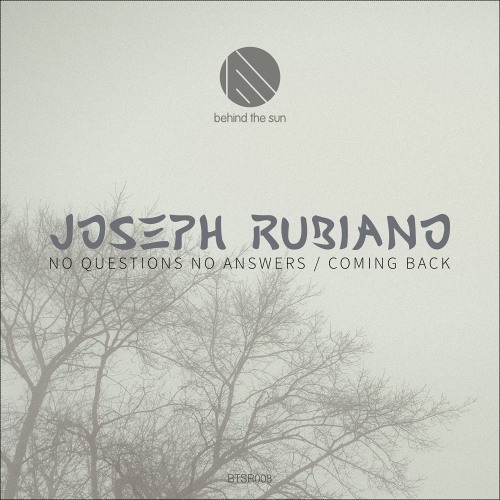 Joseph Rubiano - No Questions No Answers / Coming Back