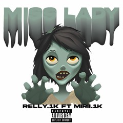 Relly1k - Miss Lady Ft. Mirii1k