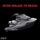 on JETSKI MALAIA TO BRASIL (POP G EDIT)