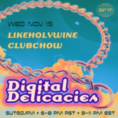 Digital Delicacies006: Likeholywine + Club Chow