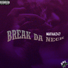 Break Da Neck