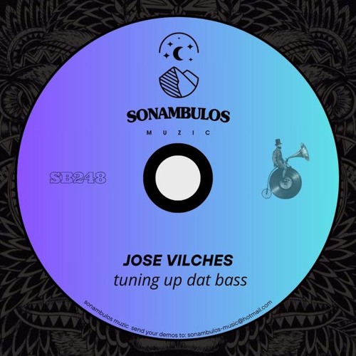 Jose Vilches - Tuning Up Dat Bass (Original Mix)