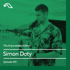 The Anjunadeep Edition 413 with Simon Doty