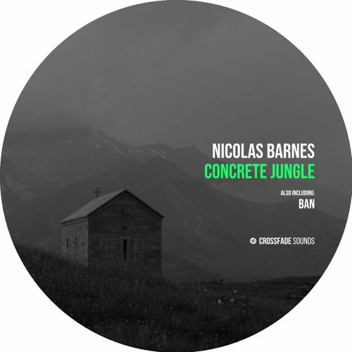 Nicolas Barnes - Concrete Jungle [Crossfade Sounds]