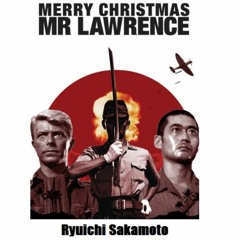Ryuichi Sakamoto - Merry Christmas Mr Lawrence