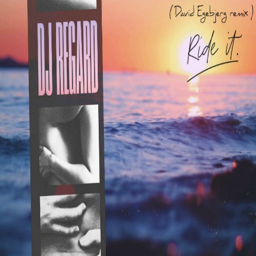Stream Regard - Ride It (David Egebjerg remix) by David Egebjerg | Listen  online for free on SoundCloud