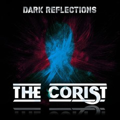 THE CORIST - Dark Reflections