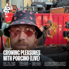 Growing Pleasures with Porcino (live) - Aaja channel 2 - 12 11 25