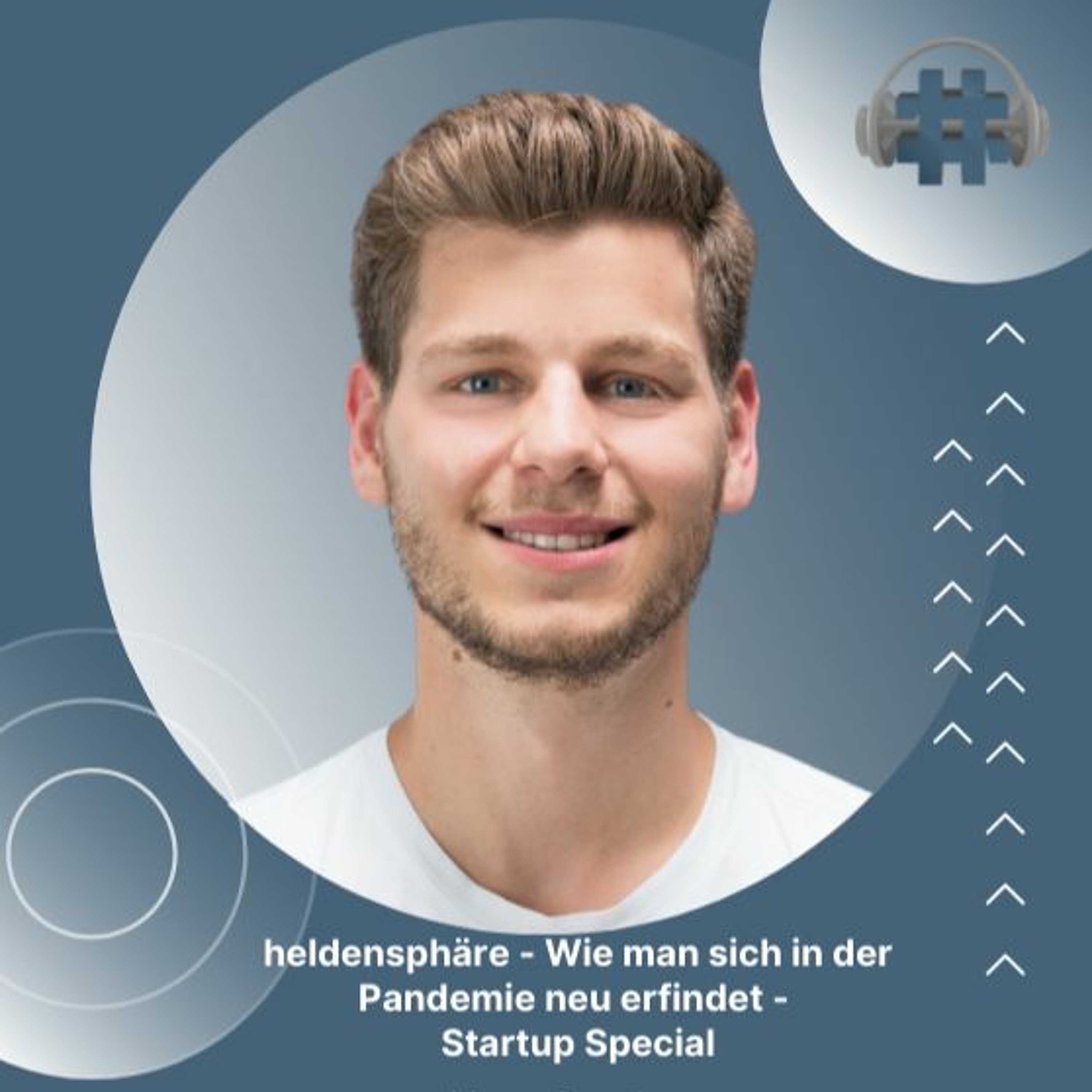 Folge 77 - heldensphäre - Wie man sich in der Pandemie neu erfindet - Startup Special episode artwork