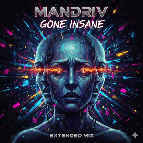 Mandriv - Gone Insane (Extended Mix)