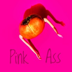 Pink Ass