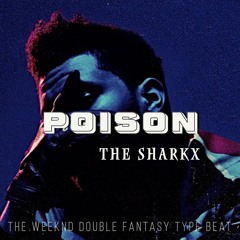 Poison (The Weeknd Double Fantasy Type Beat) 120BPM