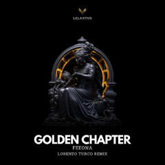 FEEONA - Golden Chapter (Remix LORENZO TURCO)