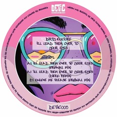 Premiere: 3 - Dirty Culture - I'll Lead Them Over To Your Eyes (Dieru Remix) [DETIC005]