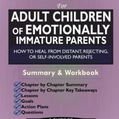 FREE KINDLE √ Workbook for Adult Children of Emotionally Immature Parents: How to Hea