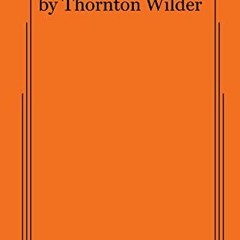 READ PDF EBOOK EPUB KINDLE Our Town by  Thornton Wilder 💞
