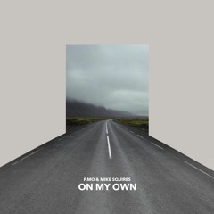 P.MO - On My Own (Prod. By Mike Squires)