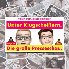 Folge 54: Die Große Presseschau.