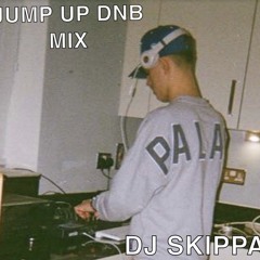 DJ SKIPPA JUMP UP DNB MINI MIX 2022