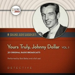 Read ❤️ PDF Yours Truly, Johnny Dollar, Volume 1 (Hollywood 360 - Classic Radio Collection)(Audi