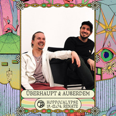 Überhaupt & Außerdem @ Hoppocalypse [Rebellion der Träumer*]