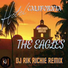 The Eagels - Hotel California (DJ Rik Richie Remix)