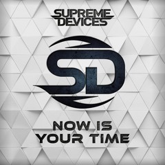 Supreme Devices - Now Is Your Time