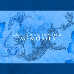Gary Louca & Trovatori Memories (Radio Mix)