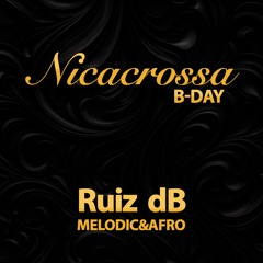 Ruiz dB - NicaCrossa Bday [MELODIC&AFRO]