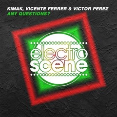 Kimak, Vicente Ferrer & Victor Perez - Any Questions?