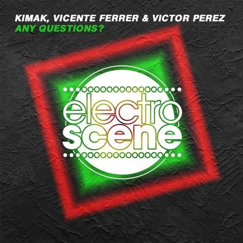 Kimak, Vicente Ferrer & Victor Perez - Any Questions?