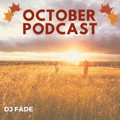 DJ FADE - OCTOBER PODCAST 2020