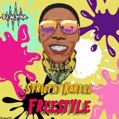 STRICTLY KARTEL FREESTYLE by Dj Alsina