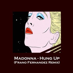 Madonna - Hung Up (FranoFernandez Remix)