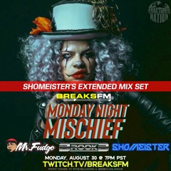 Monday Night Mischief (08.30.21) [SHOMEISTER'S EXTENDED MIX SET] - Shomeister