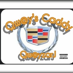 Qw@y's Caddy - Qw@yzarJ