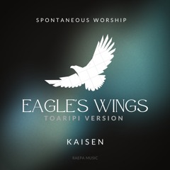 Eagle's Wings - Toaripi Version by Kaisen