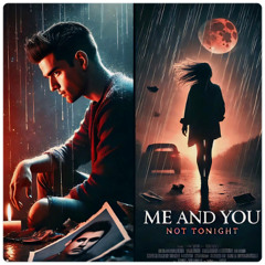 Me and You original