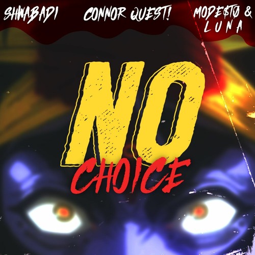 No Choice ft. Shwabadi Prod. Mode$t0 & L U N A