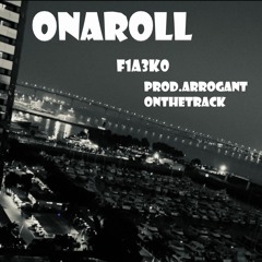 Onaroll - prod. Arrogant on the track