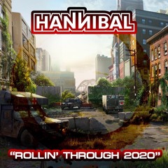Hannibal - "Rollin' Through 2020 Mix"