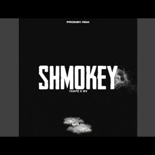 Ycapz x Ov- Shmokey