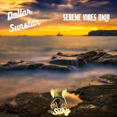 Dallar Sunstar - Serene Vibes Only (Mr Silky's LoFi Beats)