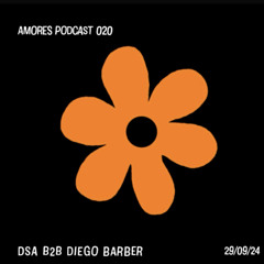 DSA B2B Diego Barber / AMORES PODCAST 020